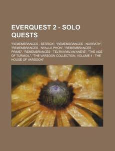 Everquest 2 - Solo Quests: Remembrances di Source Wikia edito da Books LLC, Wiki Series