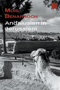 Andalusian in Jerusalem di Mois Benarroch edito da Mois Benarroch