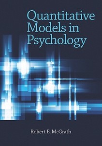 Quantitative Models in Psychology di Robert E. McGrath edito da AMER PSYCHOLOGICAL ASSN