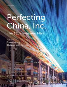 Perfecting China, Inc. di Christopher K. Johnson, Scott Kennedy edito da Centre for Strategic & International Studies,U.S.