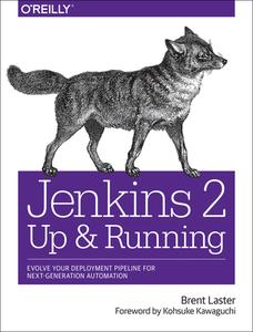 Jenkins 2: Up and Running di Brent Laster edito da O'Reilly UK Ltd.