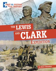 The Lewis and Clark Expedition: Separating Fact from Fiction di Matt Chandler edito da CAPSTONE PR
