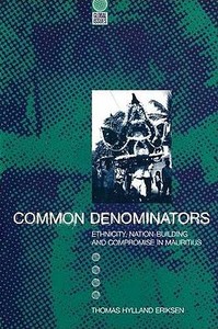 Common Denominators di Thomas Hylland Eriksen edito da Bloomsbury Publishing PLC