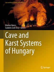 Cave and Karst Systems of Hungary edito da Springer International Publishing