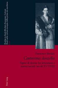 Castissima donzella di Francesco Sberlati edito da Lang, Peter