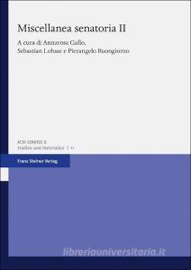 Miscellanea senatoria. Vol. 2 edito da Steiner Franz Verlag