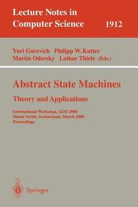 Abstract State Machines - Theory and Applications di Yuri Gurevich, Philipp W. Kutter, Martin Odersky edito da Springer Berlin Heidelberg