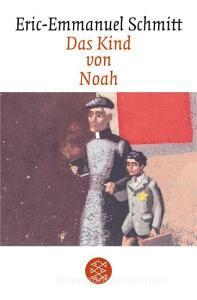 Das Kind von Noah di Eric-Emmanuel Schmitt edito da FISCHER Taschenbuch