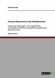 Product Placement in der Modebranche di Norbert Knapp edito da GRIN Verlag