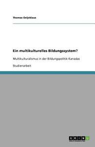 Ein multikulturelles Bildungssystem? di Thomas Oeljeklaus edito da GRIN Publishing
