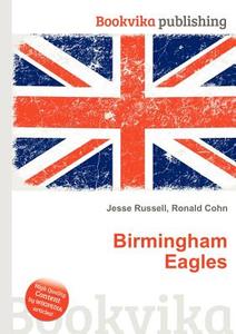 Birmingham Eagles edito da Book On Demand Ltd.