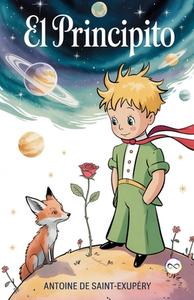 El Principito di Antoine de Saint-Exupéry edito da Infinity Spectrum Books
