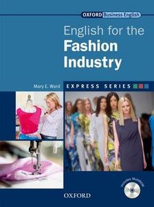 Express Series: English For The Fashion Industry edito da Oxford University Press
