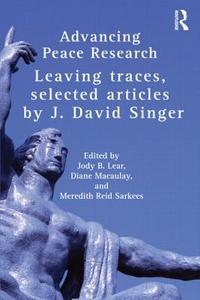 Advancing Peace Research di J. David (University of Michigan Singer edito da Taylor & Francis Ltd