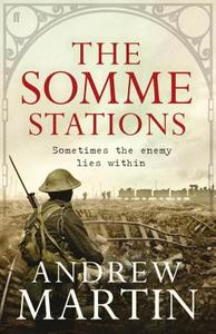 The Somme Stations di Andrew Martin edito da Faber & Faber