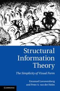 Structural Information Theory di Emanuel L. J. Leeuwenberg, Peter A. Van Der Helm edito da Cambridge University Press