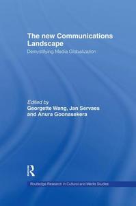 The New Communications Landscape: Demystifying Media Globalization edito da ROUTLEDGE