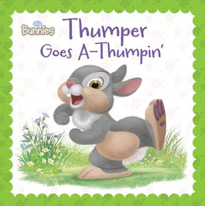 Disney Bunnies Thumper Goes A-Thumpin' di Laura Driscoll edito da Disney Press