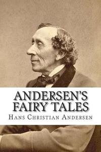 Andersen's Fairy Tales di Hans Christian Andersen edito da Createspace