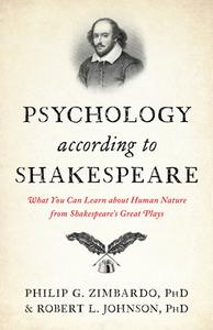 Psychology According to Shakespeare di Philip G. Zimbardo, Robert L. Johnson edito da PROMETHEUS BOOKS