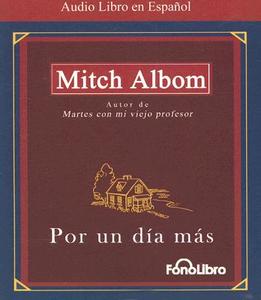 Por un Dia Mas di Mitch Albom edito da FonoLibro