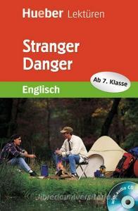Stranger Danger. Lektüre + CD di Pauline O'Carolan edito da Hueber Verlag GmbH