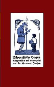 Ostpreußische Sagen di Hermann Jantzen, Alexander Glück edito da Books on Demand