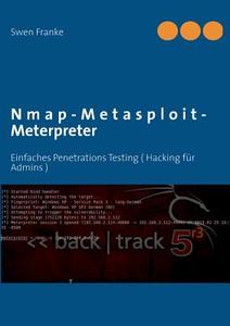 Nmap-Metasploit-Meterpreter di Swen Franke edito da Books on Demand