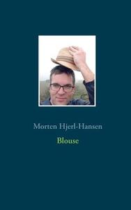 Blouse di Morten Hjerl-Hansen edito da Books on Demand