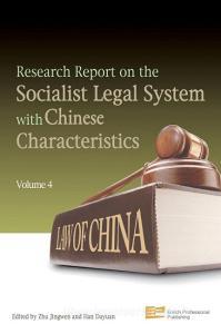 Research Report on the Socialist Legal System with Chinese Characteristics edito da Enrich Professional Publishing