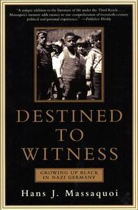 Destined to Witness di Hans J. Massaquoi edito da Harper Collins Publ. USA