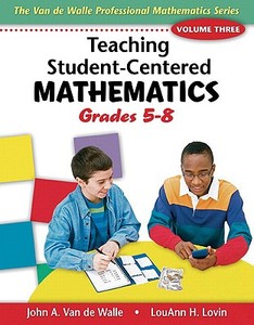 Teaching Student-Centered Mathematics, Volume III: Grades 5-8 with eBook DVD di John A. Van de Walle, Lou Ann H. Lovin edito da Pearson Custom Publishing