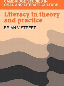 Literacy in Theory and Practice di Brian V. Street edito da Cambridge University Press