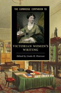 The Cambridge Companion to Victorian Women's Writing edito da Cambridge University Press