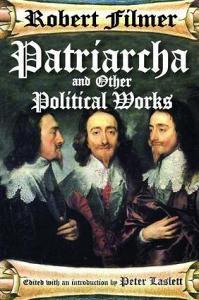 Patriarcha and Other Political Works di Robert Filmer edito da Taylor & Francis Ltd