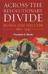 Across the Revolutionary Divide di Theodore R. Weeks edito da Wiley-Blackwell