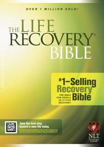 The Life Recovery Bible di Stephen Arterburn, David Stoop edito da Tyndale House Publishers