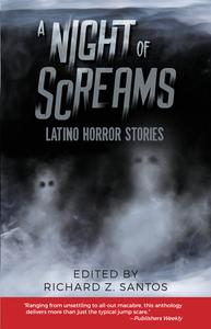 A Night of Screams: Latino Horror Stories edito da ARTE PUBLICO PR