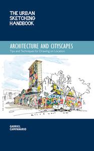 The Urban Sketching Handbook: Architecture and Cityscapes di Gabriel Campanario edito da Quarry Books