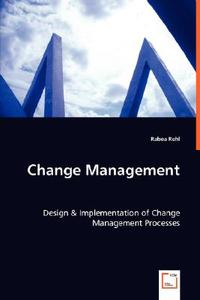 Change Management di Rabea Rehl edito da VDM Verlag Dr. Müller e.K.