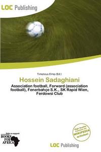 Hossein Sadaghiani edito da Loc Publishing