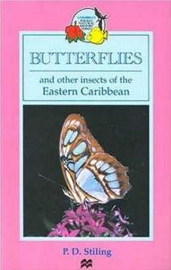 Butterflies and Other Insects of the Eastern Caribbean di Peter D. Stiling edito da Macmillan Education