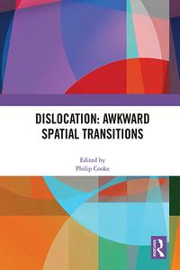 Dislocation: Awkward Spatial Transitions edito da Taylor & Francis Ltd