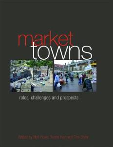 Market Towns di Neil Powe, Trevor Hart, Tim Shaw edito da Taylor & Francis Ltd