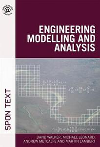 Engineering Modelling and Analysis di David Walker edito da CRC Press