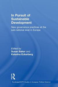 In Pursuit of Sustainable Development di Susan Baker edito da Taylor & Francis Ltd