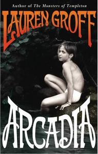 Arcadia di Lauren Groff edito da Cornerstone