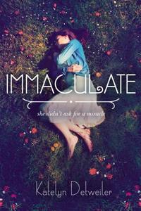 Immaculate di Katelyn Detweiler edito da Viking Books for Young Readers