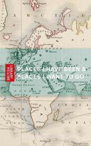 Places I Have Been & Places I Want To Go di British Library edito da Frances Lincoln Publishers Ltd