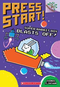 Super Rabbit Boy Blasts Off!: A Branches Book (Press Start! #5) di Thomas Flintham edito da Scholastic Inc.